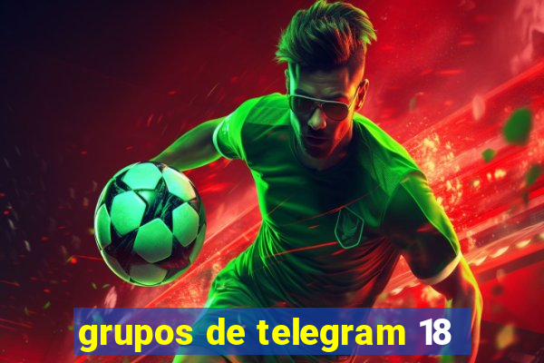 grupos de telegram 18